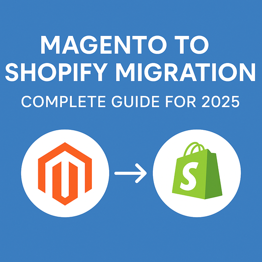 Magento to Shopify Migration in 2025 – Step-by-Step Guide