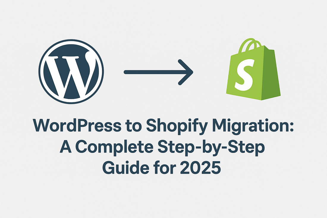 WordPress to Shopify Migration in 2025 – Complete Guide